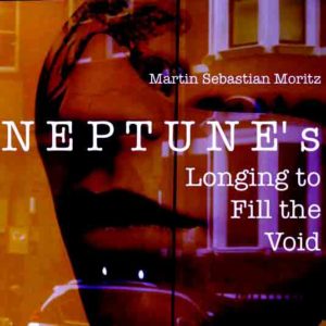 Neptunes longing to fill the void Martin Sebastian Moritz