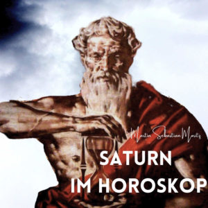 Saturn im Horoskop Martin Sebastian Moritz Psychologische Astrologie Berlin Hamburg
