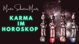 Karma im Horoskop YouTube Martin Sebastian Moritz